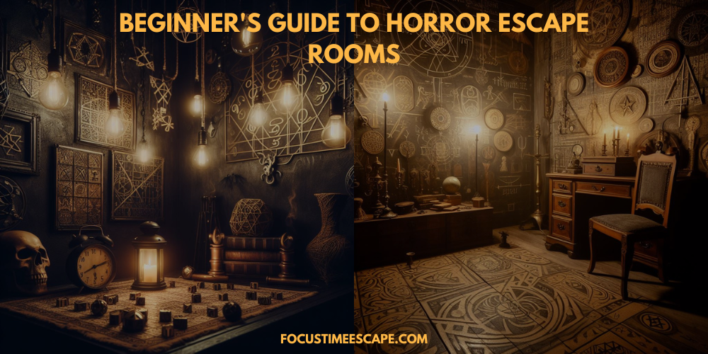 Beginner’s Guide to Horror Escape Rooms